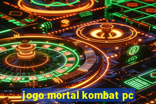 jogo mortal kombat pc